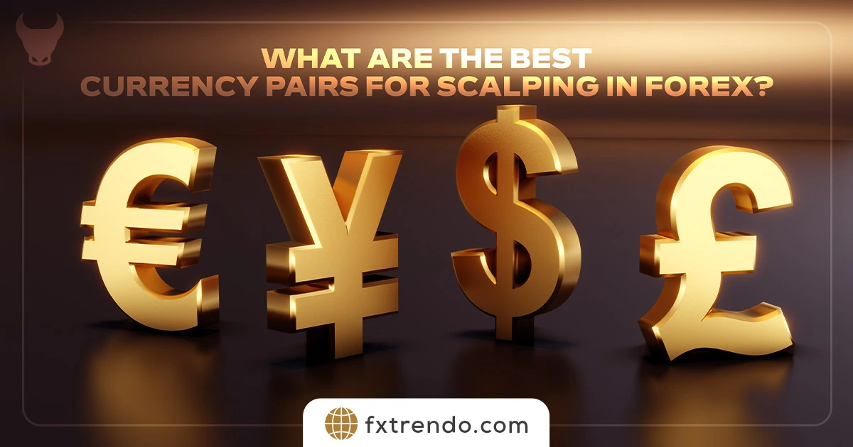 What Are the Best Pairs For Scalping in Forex